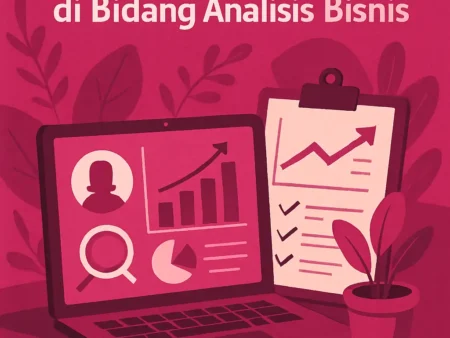 Kursus Online untuk Menjadi Profesional di Bidang Analisis Bisnis